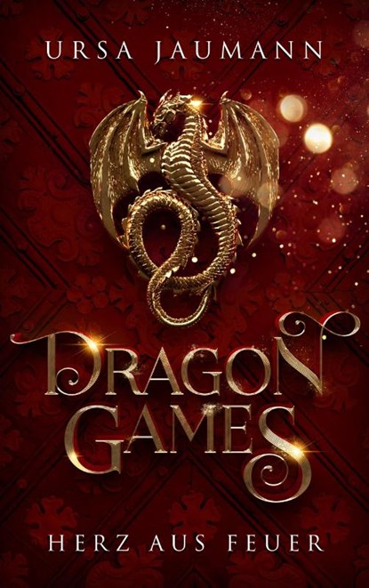 Dragon Games - Herz aus Feuer, Ursa Jaumann - Paperback - 9783988670182