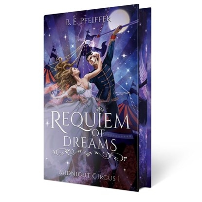 Midnight Circus - Requiem of Dreams, B. E. Pfeiffer - Gebonden - 9783988670458