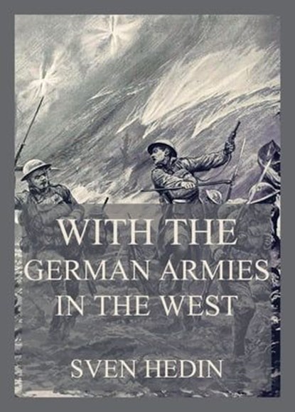 With the German armies in the West, Sven Hedin - Ebook - 9783988680235