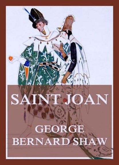 Saint Joan, George Bernard Shaw - Ebook - 9783988680686