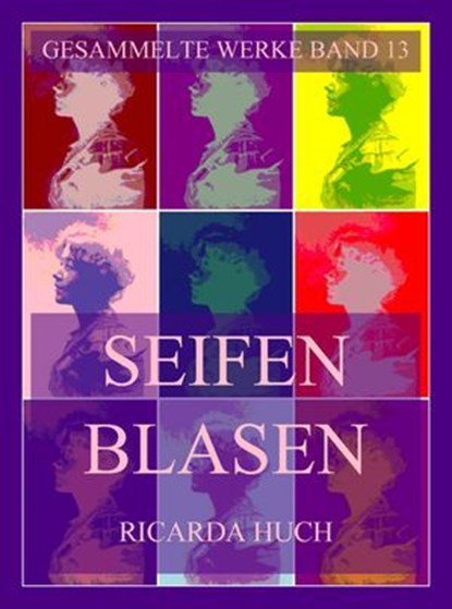Seifenblasen, Ricarda Huch - Ebook - 9783988681768
