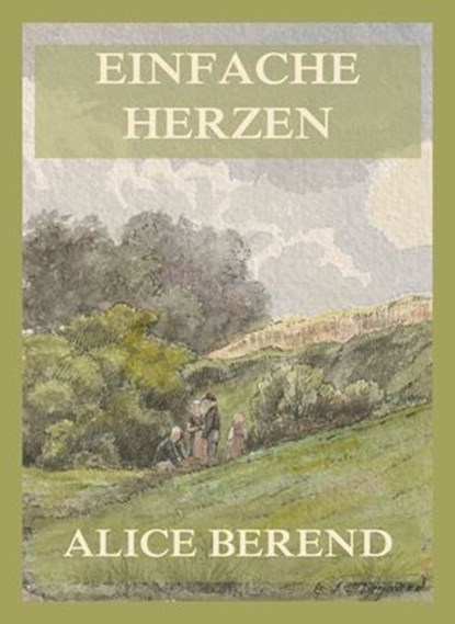 Einfache Herzen, Alice Berend - Ebook - 9783988681881