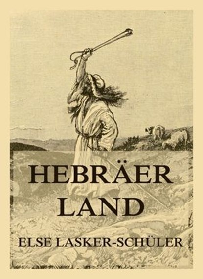 Hebräerland, Else Lasker-Schüler - Ebook - 9783988682352