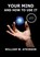 Your Mind And How To Use It, William Walker Atkinson - Paperback - 9783988685193
