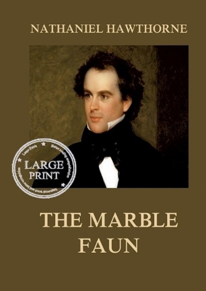 The Marble Faun, Nathaniel Hawthorne - Paperback - 9783988685339