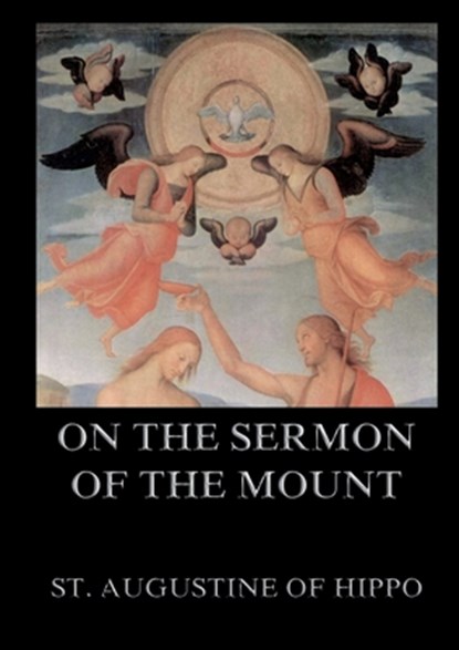 On the Sermon On The Mount, St Augustine of Hippo - Paperback - 9783988687302