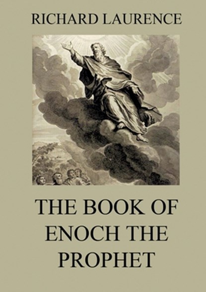 The Book of Enoch the Prophet: Historically Annotated Edition, Richard Laurence - Paperback - 9783988687562