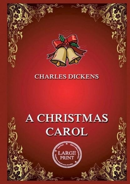 A Christmas Carol: Large Print Edition for a better reading experience, Charles Dickens - Paperback - 9783988687586
