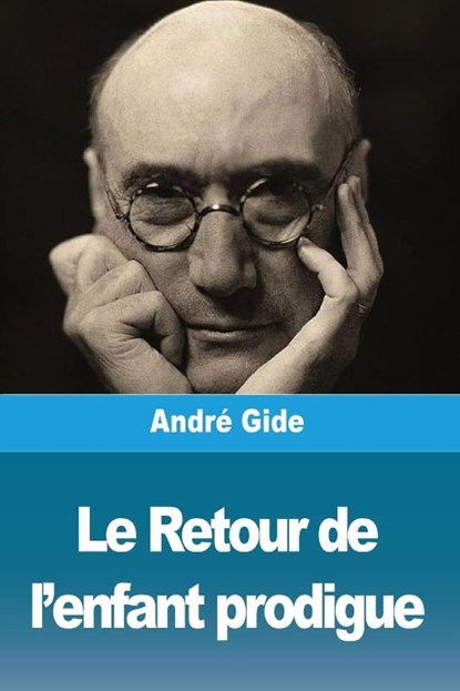Le Retour de l'enfant prodigue, André Gide - Paperback - 9783988819345