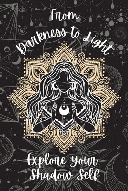 Monra, J: From Darkness to Light, Explore Your Shadow Self, MONRA,  Julie - Paperback - 9783988825476