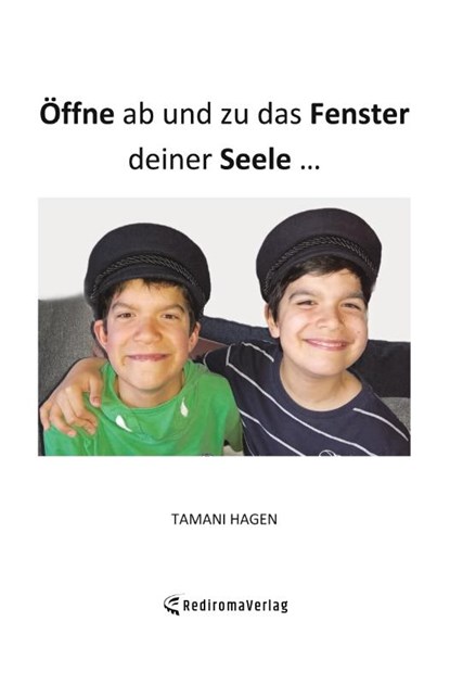 Öffne ab und zu das Fenster deiner Seele ..., Tamani Hagen - Paperback - 9783988857699