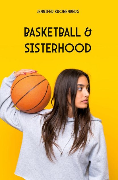 Basketball & Sisterhood, Jennifer Kronenberg - Paperback - 9783988857811