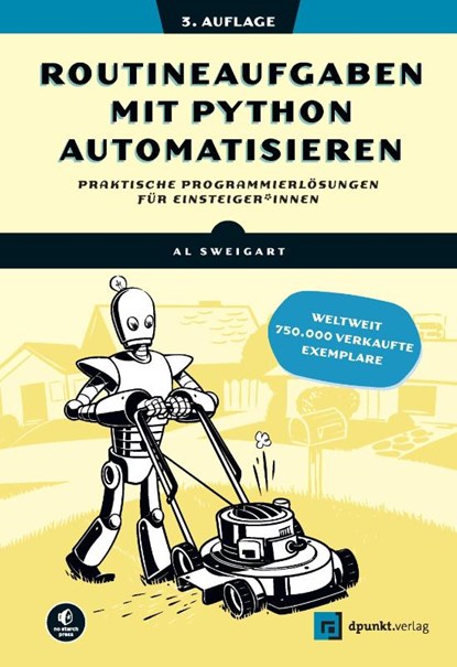 Routineaufgaben mit Python automatisieren, Al Sweigart - Paperback - 9783988890634