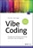 Vibe Coding, Gene Kim ; Steve Yegge - Paperback - 9783988890672