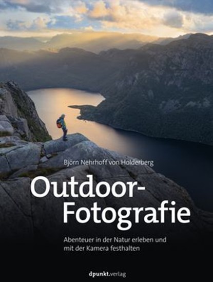 Outdoor-Fotografie, Björn Nehrhoff von Holderberg - Ebook - 9783988902634