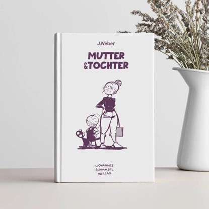 Mutter & Tochter, Jannes Weber - Gebonden - 9783988980052