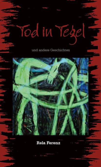 Tod in Tegel, Rela Ferenz - Paperback - 9783989030152
