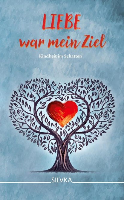 Liebe war mein Ziel, Silvka - Paperback - 9783989030183