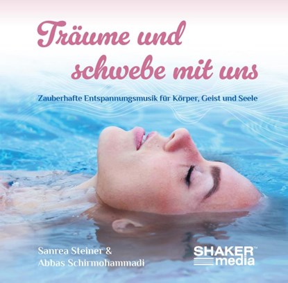Träume und schwebe mit uns, Abbas Schirmohammadi ; Sanrea Steiner - AVM - 9783989030466