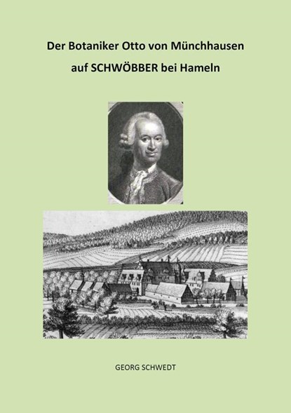 Der Botaniker Otto von Münchhausen auf Schwöbber bei Hameln, Georg Schwedt - Paperback - 9783989030541