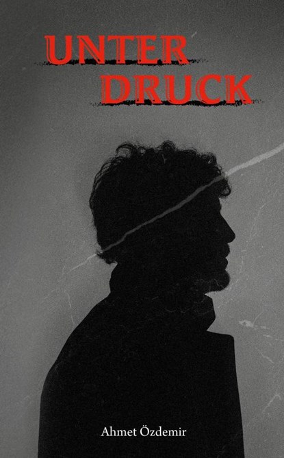 Unter Druck, Ahmet Özdemir - Paperback - 9783989030664