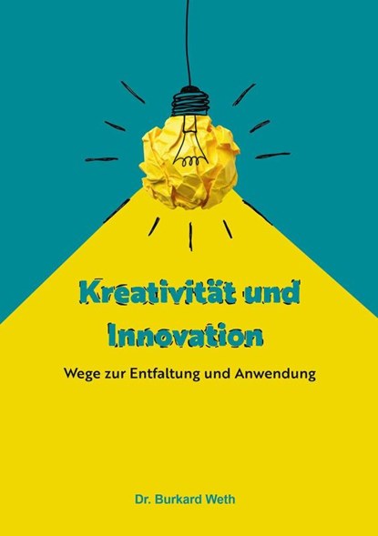 Kreativität und Innovation, Burkard Weth - Paperback - 9783989030770
