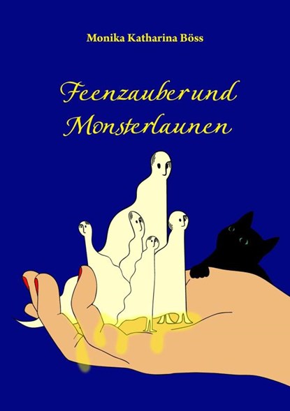 Feenzauber und Monsterlaunen, Monika Katharina Böss - Paperback - 9783989030817