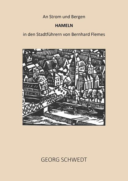 An Strom und Bergen - Hameln in den Stadtführern von Bernhard Flemes, Georg Schwedt - Paperback - 9783989030909