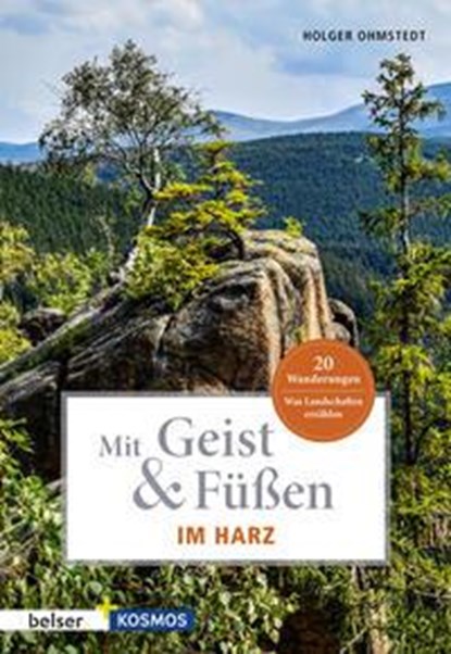 Mit Geist & Füßen. Im Harz, Holger Ohmstedt - Paperback - 9783989050228