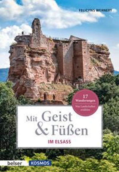 Mit Geist & Füßen. Im Elsass, Felicitas Wehnert - Paperback - 9783989050266