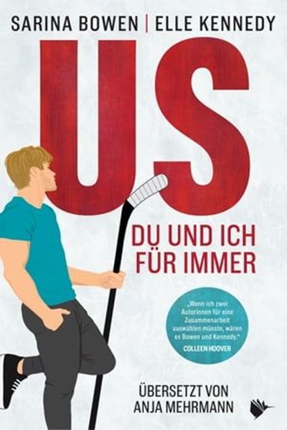 US - Du und ich für immer, Sarina Bowen ; Elle Kennedy - Ebook - 9783989060104