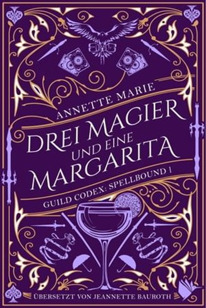 Drei Magier und eine Margarita, Annette Marie - Ebook - 9783989060234