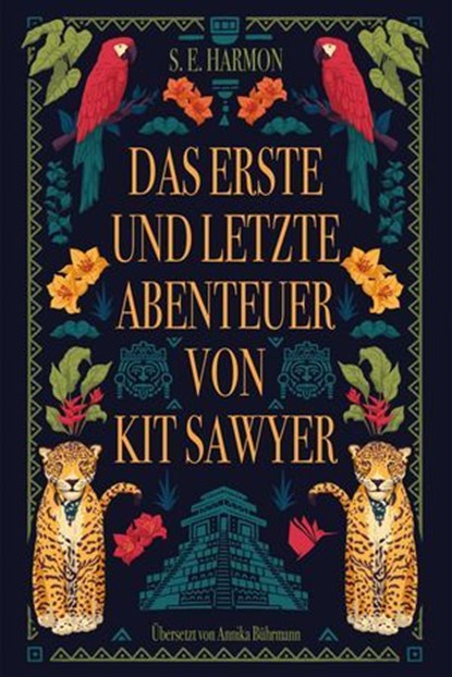 Das erste und letzte Abenteuer von Kit Sawyer, S.E. Harmon - Ebook - 9783989060586