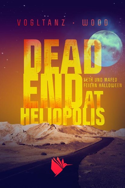 Dead End at Heliopolis, Jenny Wood ; Melanie Vogltanz - Paperback - 9783989060906