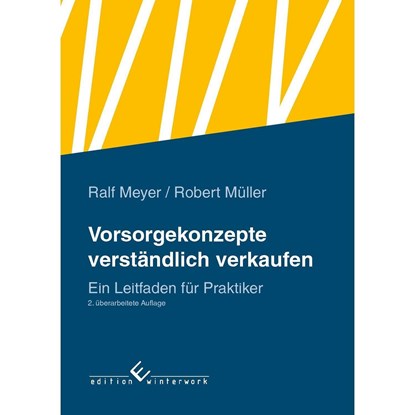 Vorsorgekonzepte verständlich verkaufen, Ralf Meyer ;  Robert Müller - Paperback - 9783989130579