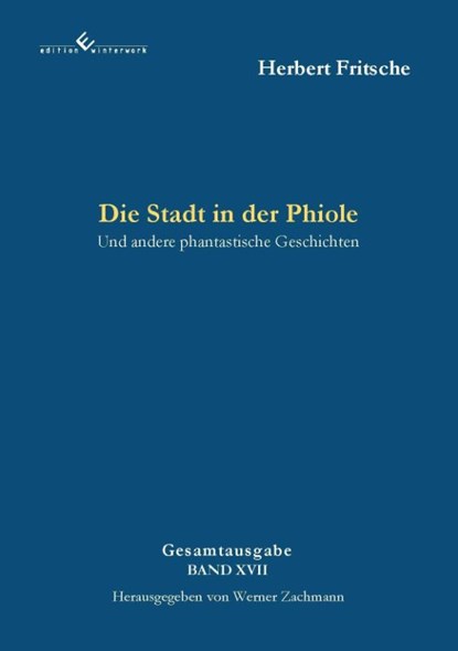 Die Stadt in der Phiole, Herbert Fritsche - Paperback - 9783989132399
