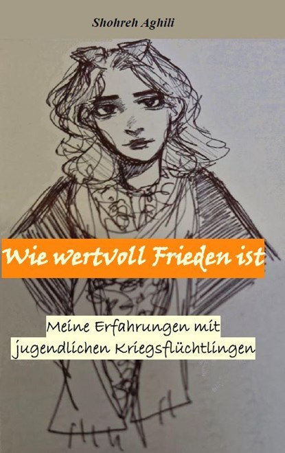 Wie wertvoll Frieden ist, Shohreh Aghili - Gebonden - 9783989301191