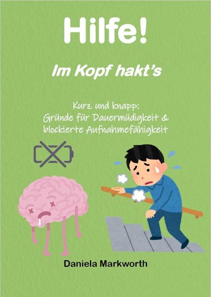 Hilfe! Im Kopf hakt's, Daniela Markworth - Paperback - 9783989301238