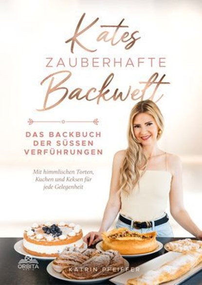 Kates Zauberhafte Backwelt, Katrin Pfeiffer - Ebook - 9783989352742
