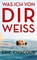 Was ich von dir weiß, Éric Chacour ; Sina de Malafosse - Gebonden - 9783989410107