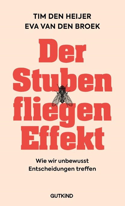 Der Stubenfliegen-Effekt, Eva van den Broek ; Tim den Heijer ; Annika Tschöpe - Gebonden - 9783989410800