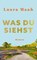 Was du siehst, Laura Maaß - Gebonden - 9783989411067