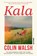 Kala, Colin Walsh - Gebonden - 9783989411302