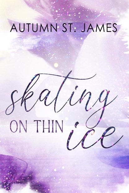 Skating On Thin Ice, Autumn St. James - Paperback - 9783989422438