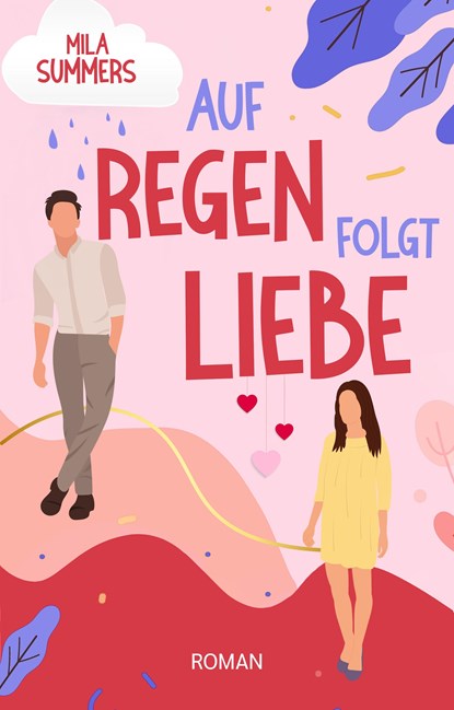 Auf Regen folgt Liebe, Mila Summers - Paperback - 9783989424067