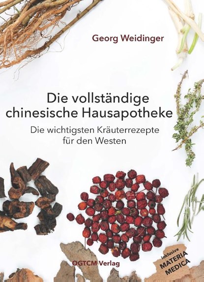 Die vollständige chinesische Hausapotheke, Georg Weidinger - Gebonden - 9783989424654