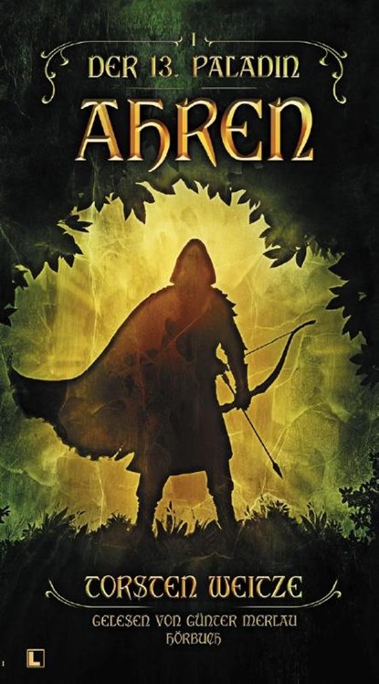 Ahren: Der 13. Paladin Band I, Torsten Weitze - AVM - 9783989424982