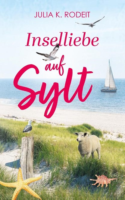 Inselliebe auf Sylt, Julia K. Rodeit - Paperback - 9783989425231