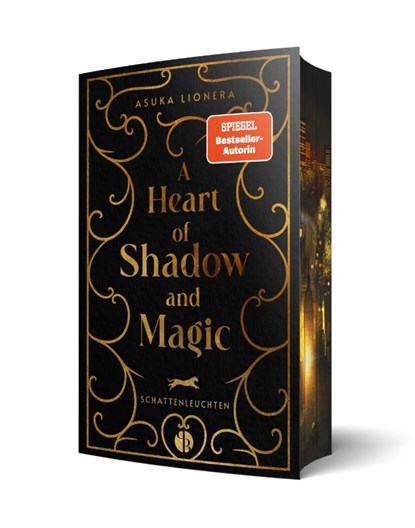A Heart of Shadow and Magic: Schattenleuchten | Mit wunderschönem Farbschnitt, Asuka Lionera - Paperback - 9783989426009