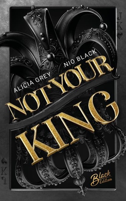 Not Your King, Alicia Grey ; Nio Black - Paperback - 9783989426368